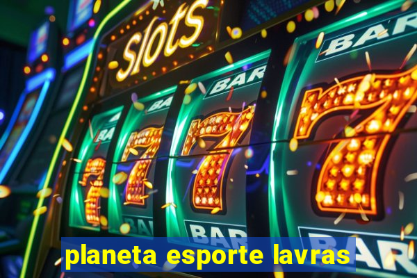 planeta esporte lavras